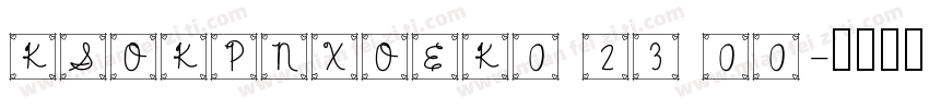 KSOKPNXOEK0 23 00字体转换
